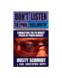 Don't listen to Phil Hellmuth
