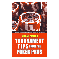 Tournament Tips from the Poker Pros